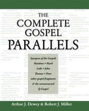 The Complete Gospel Parallels Hardcover Arthur J., Miller, Robert