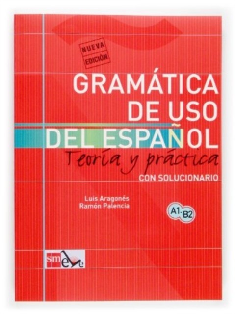 Gramatica de uso del Espanol - Teoria y  by Luis Aragones PAPERBACK (SPANISH)