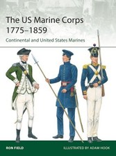 Elite: The US Marine Corps 1775-1859 Continental United States Marines