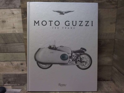 Moto Guzzi: 100 Years  by  Rizzoli