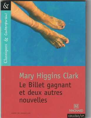 Das Gewinnticket - Mary HIGGINS CLARK - Magnard 2006 - Neu