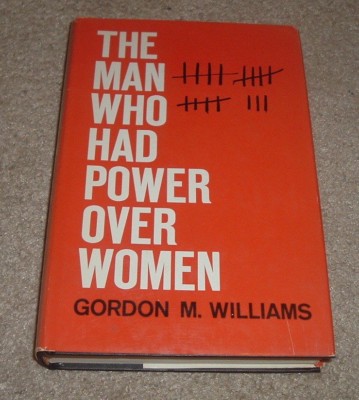 1967 THE MAN WHO HAD POWER OF WOMEN Gordon Williams Peter Reaney Womanizer hc/dj