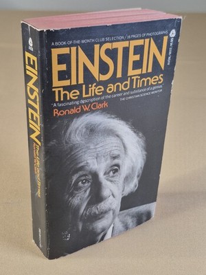 Einstein: The Life and Times - Ronald W. Clark - Avon 1972 Mass Market Paperback