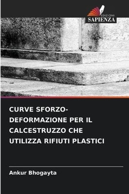 Curve Sforzo-Deformazione Per Il Calcestruzzo Che Utilizza Rifiuti Plastici by A