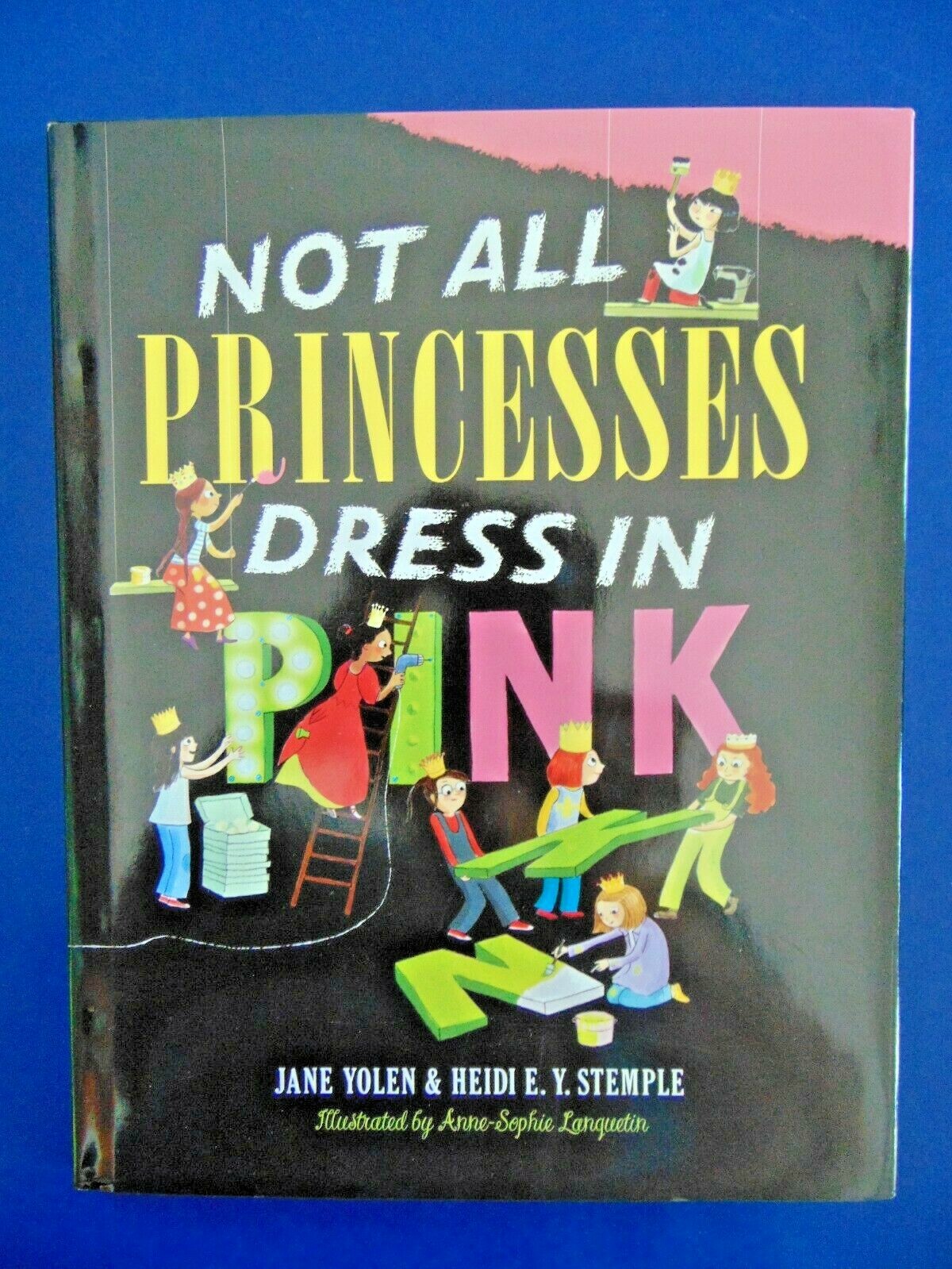 Not All Princesses Dress in Pink by Jane Yolen &