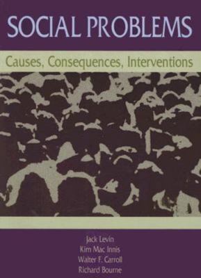 Social Problems : Causes, Consequences, Interventions, Paperback by Levin, Ja...