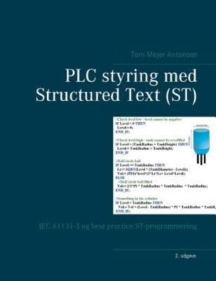 Plc Styring Med Structured Text (St): Iec 61131-3 Og Best Practice St-Progr...