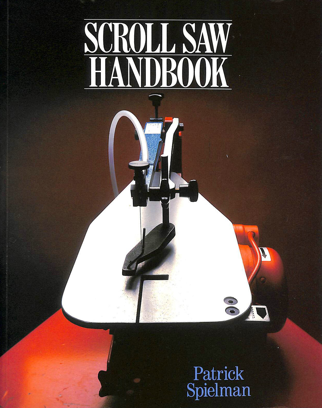 Scroll Saw Handbook by Spielman, Patrick