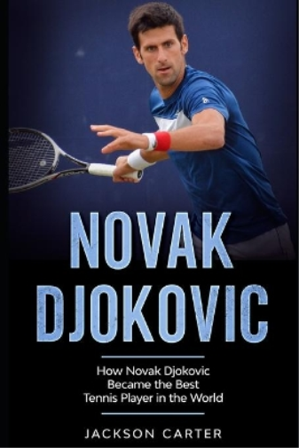 Jackson Carter Novak Djokovic (Tascabile)