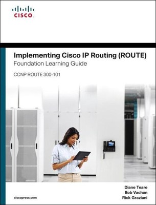 Implementing Cisco IP Routing (Route) Foundation Learning Guide | Teare (u. a.)