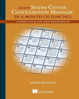 Learn System Center Configuration Manager in a Month of Lunches - paperback ...