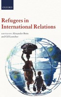 Alexander Betts (U. A.) | Refugees In International Relations | Buch | Englisch