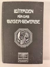 Leitfaden für das Glasergewerbe Glaser Glaserei Fenster 1911 Ornamentglas