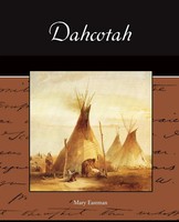 Dahcotah Mary Eastman Taschenbuch Kartoniert / Broschiert Englisch 2009