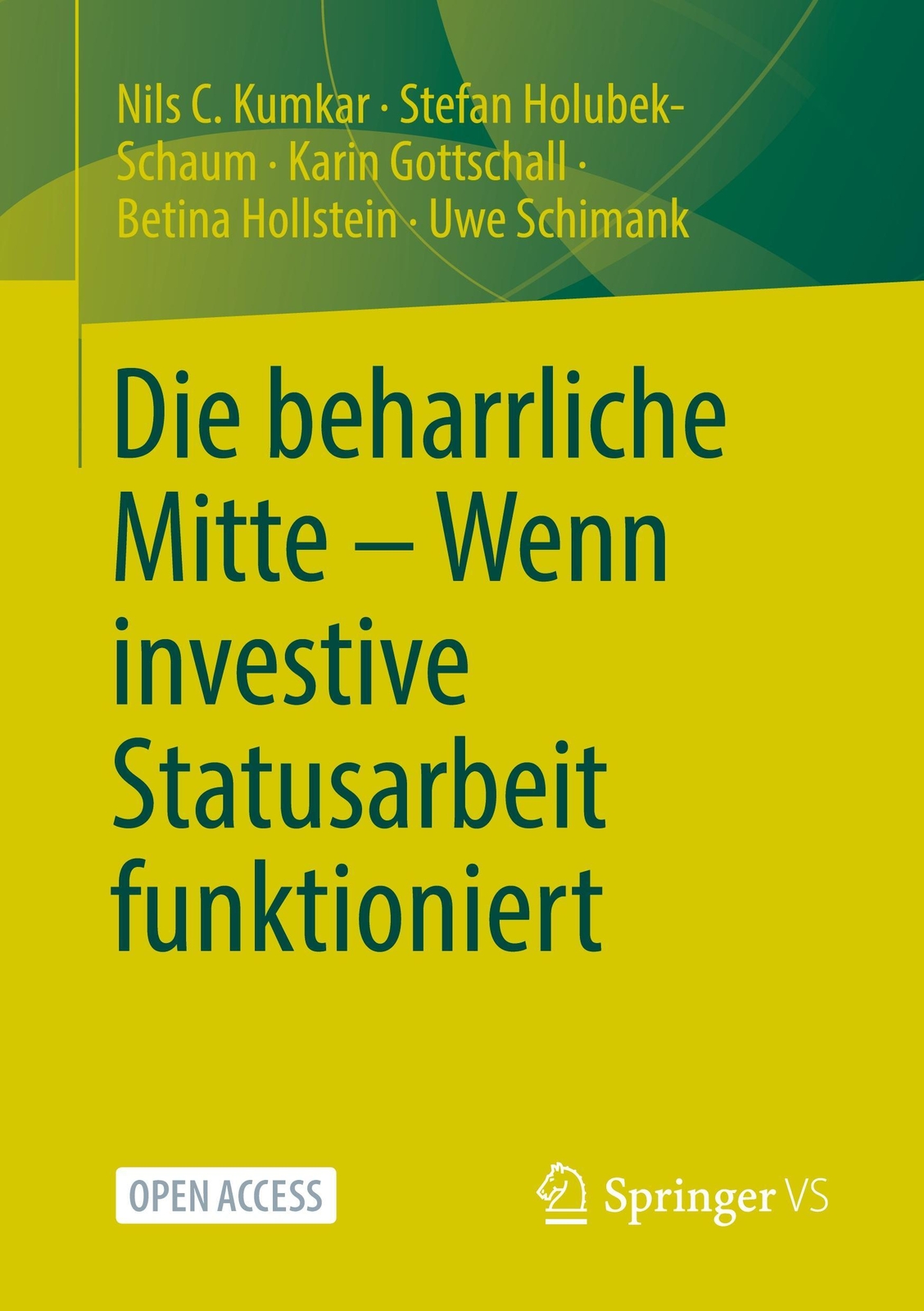 Nils C. Kumkar (u. A.) | Die Beharrliche Mitte ¿ Wenn Investive
