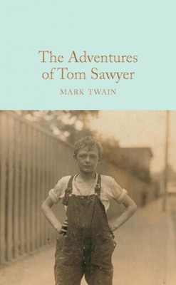 The Adventures of Tom Sawyer (Macmillan Collector's Library) by Mark Twain