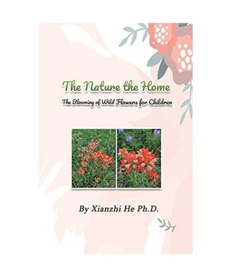 The Nature the Home: The Blooming of Wild Flowers for Children: The Blooming of 