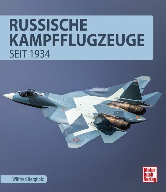 Thumbnail - Russische Kampfflugzeuge - Wilfried Bergholz - 9783613042261