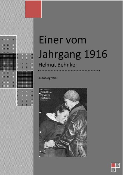 Thumbnail - Einer Vom Jahrgang 1916 | Helmut Behnke | 2010 | Deutsch