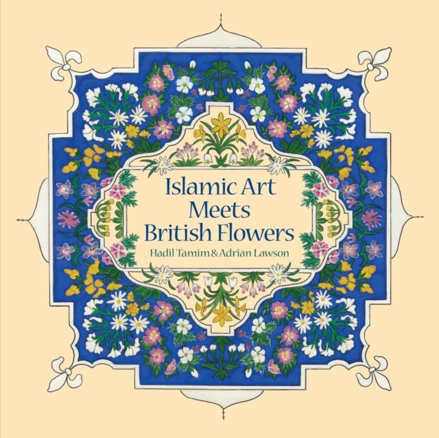 Islamic Art Meets British Flowers by Adrian Lawson (Paperback Book)