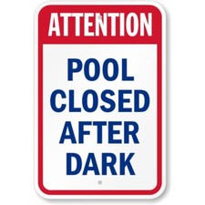 Attention Pool Closed After Dark Aluminum Weatherproof Sign p831