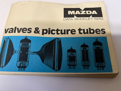 MAZDA VALVES AND PICTURE TUBES DATA BOOKLET RARE 1970