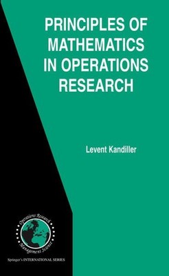Principles of Mathematics in Operations Research (International Series in Operat
