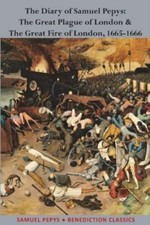 The Diary of Samuel Pepys: The Great Plague of... 9781789430981 by Pepys, Samuel