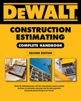 DEWALT Construction Estimating Complete Handbook: Excel Estimating Included (D..