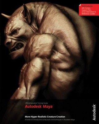 MORE AUTODESK MAYA HYPER-REALISTIC CREATURE CREATION By Autodesk Maya Press Mint