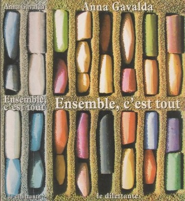 Ensemble, c'est tout.,Anna Gavalda