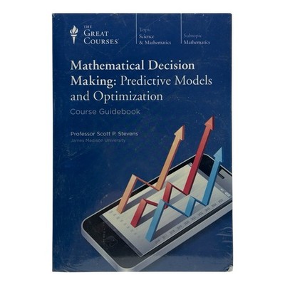 Mathematical Decision Making Predictive Models and Optimization DVDs & Book New