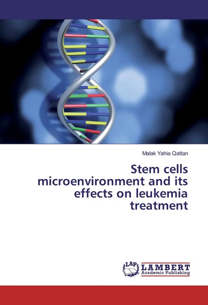 Malak Yahia Qattan | Stem Cells Microenvironment And Its Effects On Leukemia...-image