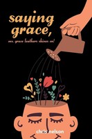 Chris Nelson | Saying Grace | Taschenbuch | Englisch (2023) | Xlibris US
