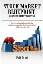 Stock Market Blueprint for the Diligent Investor (Paperback or Softback)