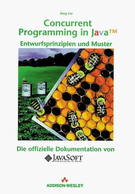 Concurrent Programming in Java TM. Entwurfsprinzipien und Muster