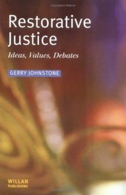 Restorative Justice : Ideas, Practices, Debates Paperback Gerry J