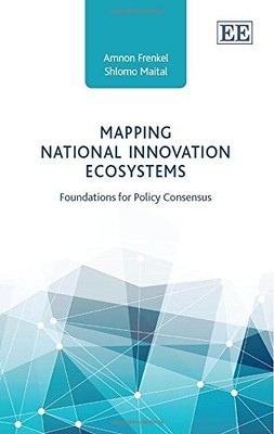 Mapping National Innovation Ecosystems: Foundations for Policy Consensus by Amn