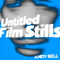 Andy Bell - Untitled Film Stills - Vinyl Record Vl - G3Z