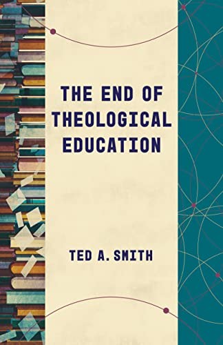 The End of Theological Education (Theological Education Between the Times (Tebt)) - Image 5