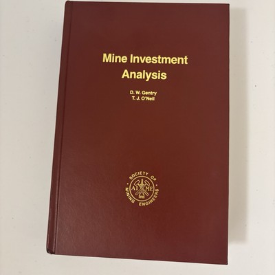 Mine Investment Analysis by Gentry, Donald W.; O'Neil, Thomas J. 1984
