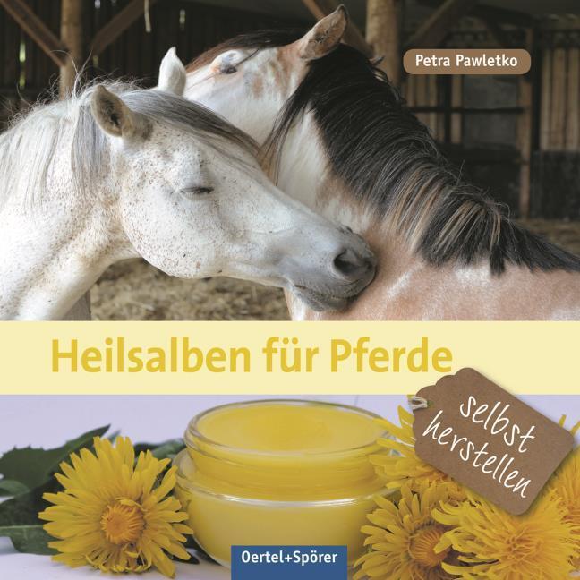 Thumbnail - Heilsalben Für Pferde Selbst Herstellen Petra Pawletko