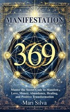 369 Manifestation: Master The Secret Code To Manifest Love, ...