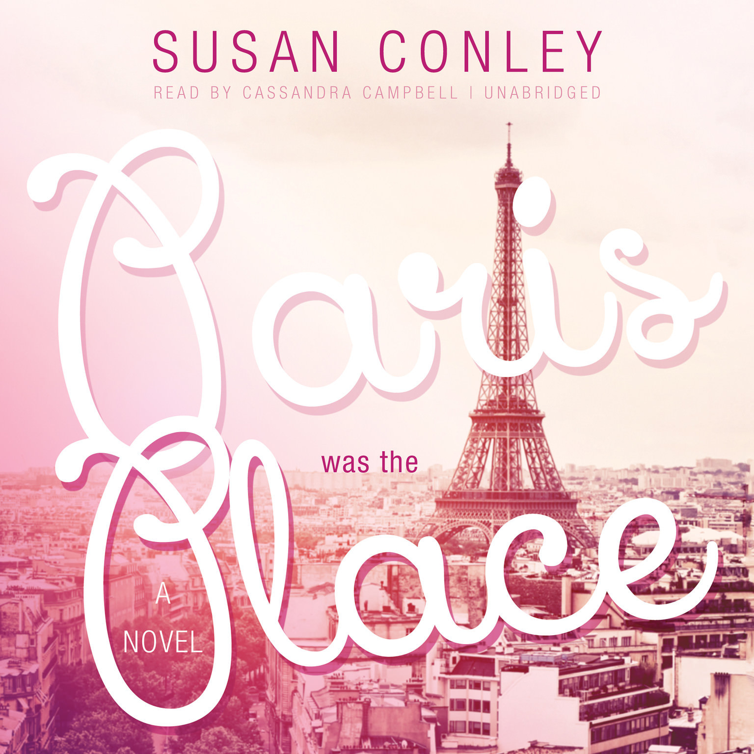 Paris Was the Place by Susan Conley 2013 Unabridged CD 9781482926934