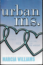 Urban Ms: Baby Mother/ Flex/ Waiting For Mr Wright By Marcia Williams Paperback