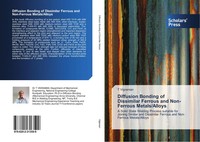 T. Vigraman | Diffusion Bonding Of Dissimilar Ferrous And Non-Ferrous...