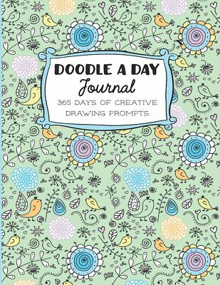 Doodle A Day Journal 365 days of creative drawong with prompts Paperback