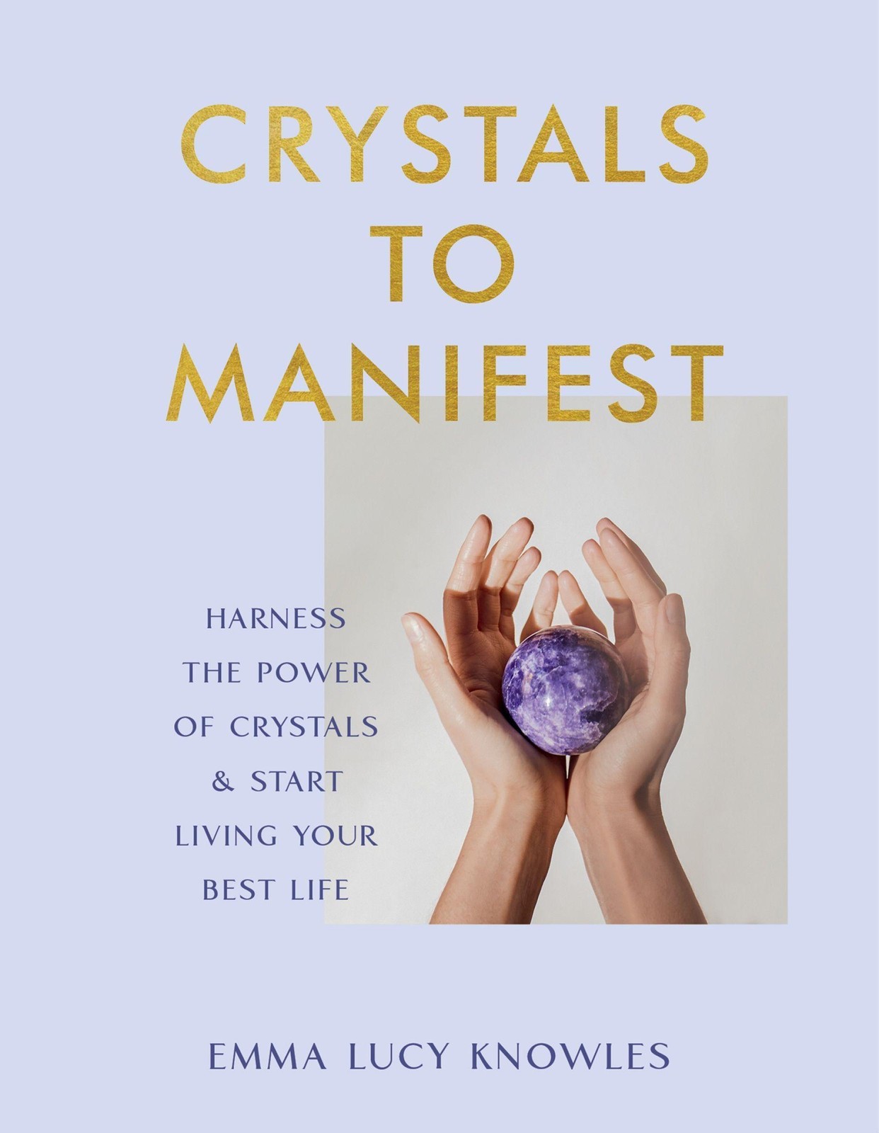 Crystals to Manifest Emma Lucy Knowles