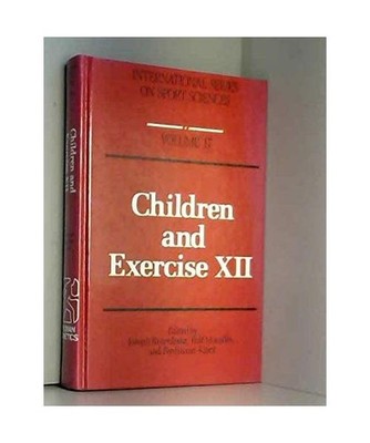 Children and Exercise XII [INTERNATIONAL SERIES ON SPORT SCIENCES], Rutenfranz, 
