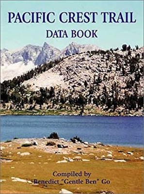 Pacific Crest Trail Data Book : Mileages, Landmarks, Facilities,
